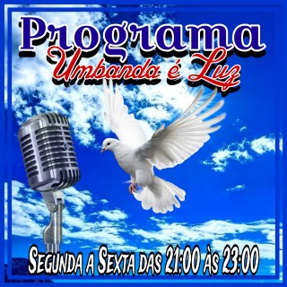 PROGRAMA UMBANDA É LUZ